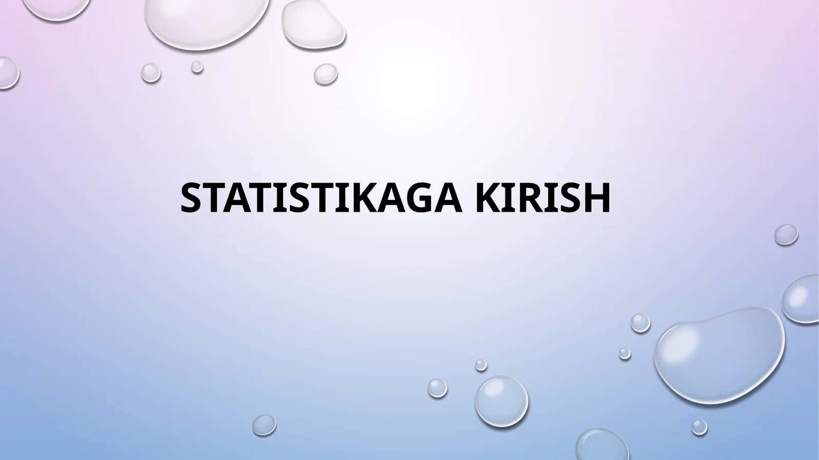 Statistikagakirish 1