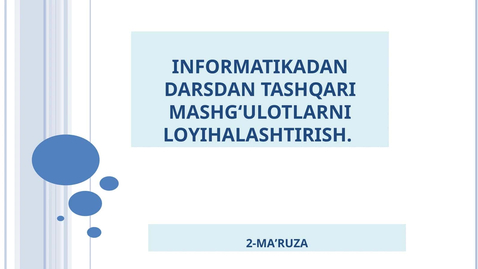 INFORMATIKADAN DARSDAN TASHQARI MASHG‘ULOTLARNI LOYIHALASHTIRISH 1
