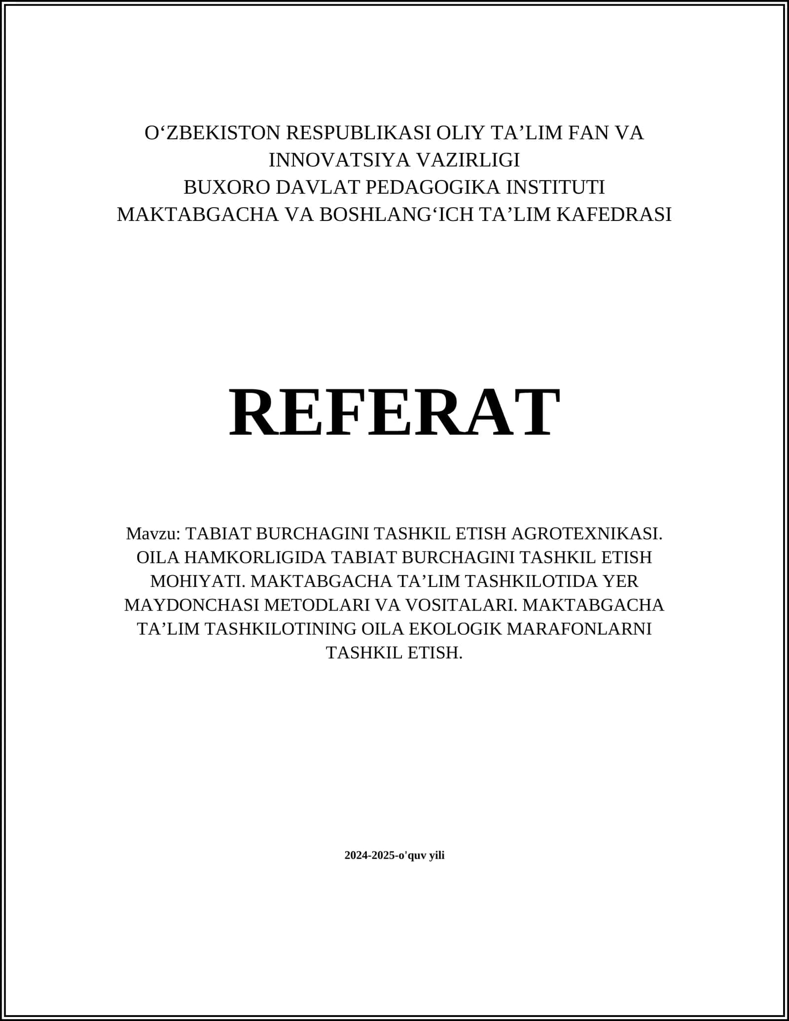 TABIAT BURCHAGINI TASHKIL ETISH AGROTEXNIKASI. OILA HAMKORLIGIDA TABIAT BURCHAGINI TASHKIL ETISH MOHIYATI. MAKTABGACHA TAʼLIM TASHKILOTIDA YER MAYDONCHASI METODLARI VA VOSITALARI. MAKTABGACHA TAʼLIM TASHKILOTINING OILA EKOLOGIK MARAFONLARNI TASHKIL ETISH 1