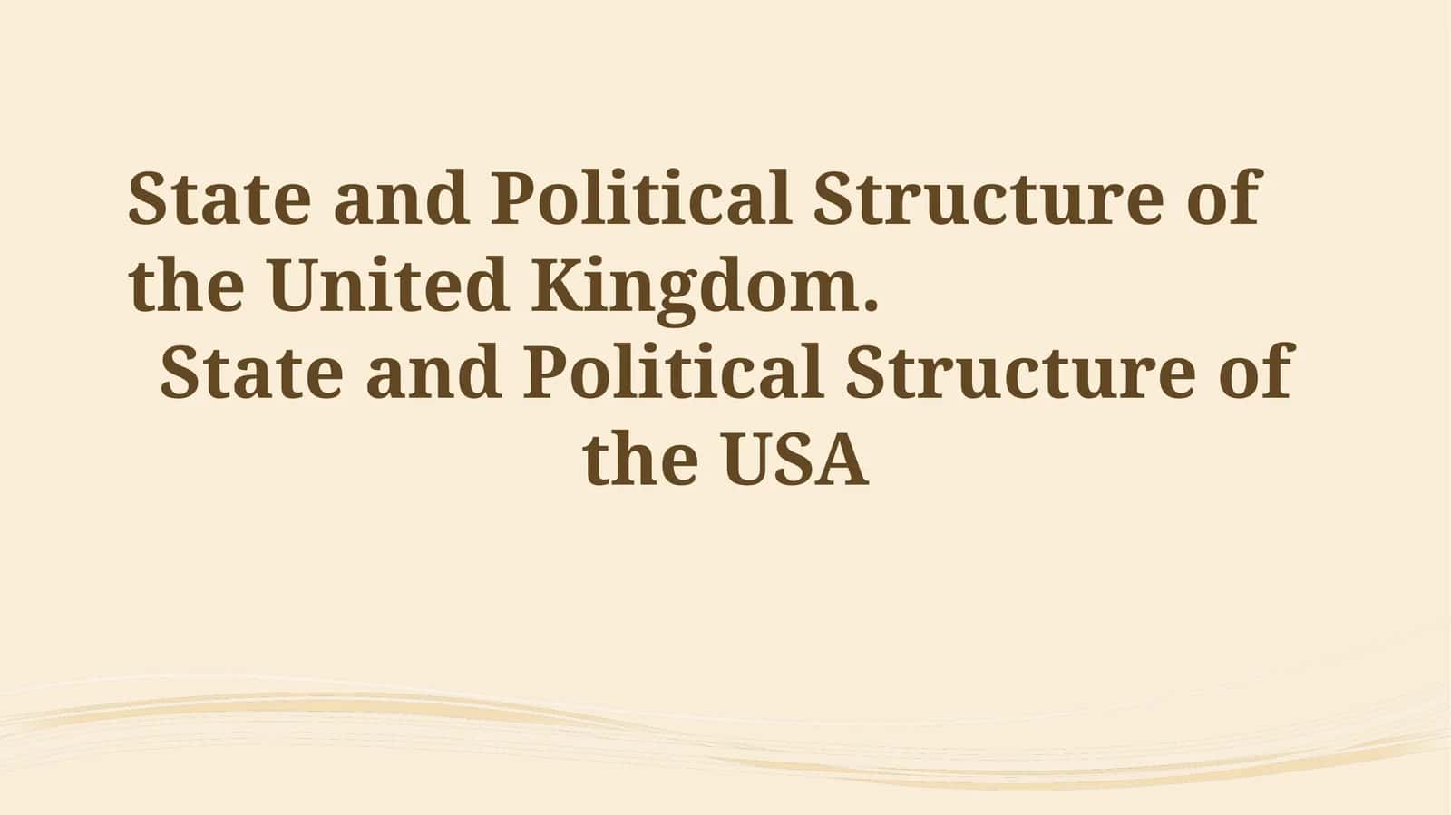 State and Political Structure of the United Kingdom and the USA 1