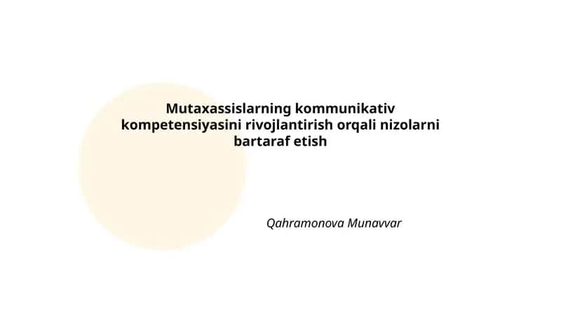 Mutaxassislarning kommunikativ kompetensiyasini rivojlantirish orqali nizolarni bartaraf etish 1