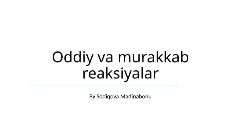 Oddiy va murakkab reaksiyalar 1
