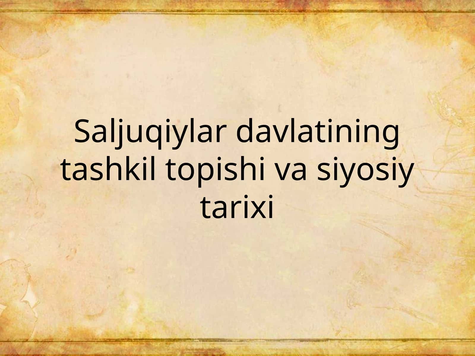 Saljuqiylardavlatiningtashkiltopishivasiyosiytarixi 1