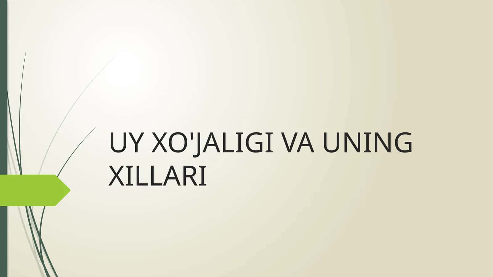 Uy xo'jaligi va uning xillari 1