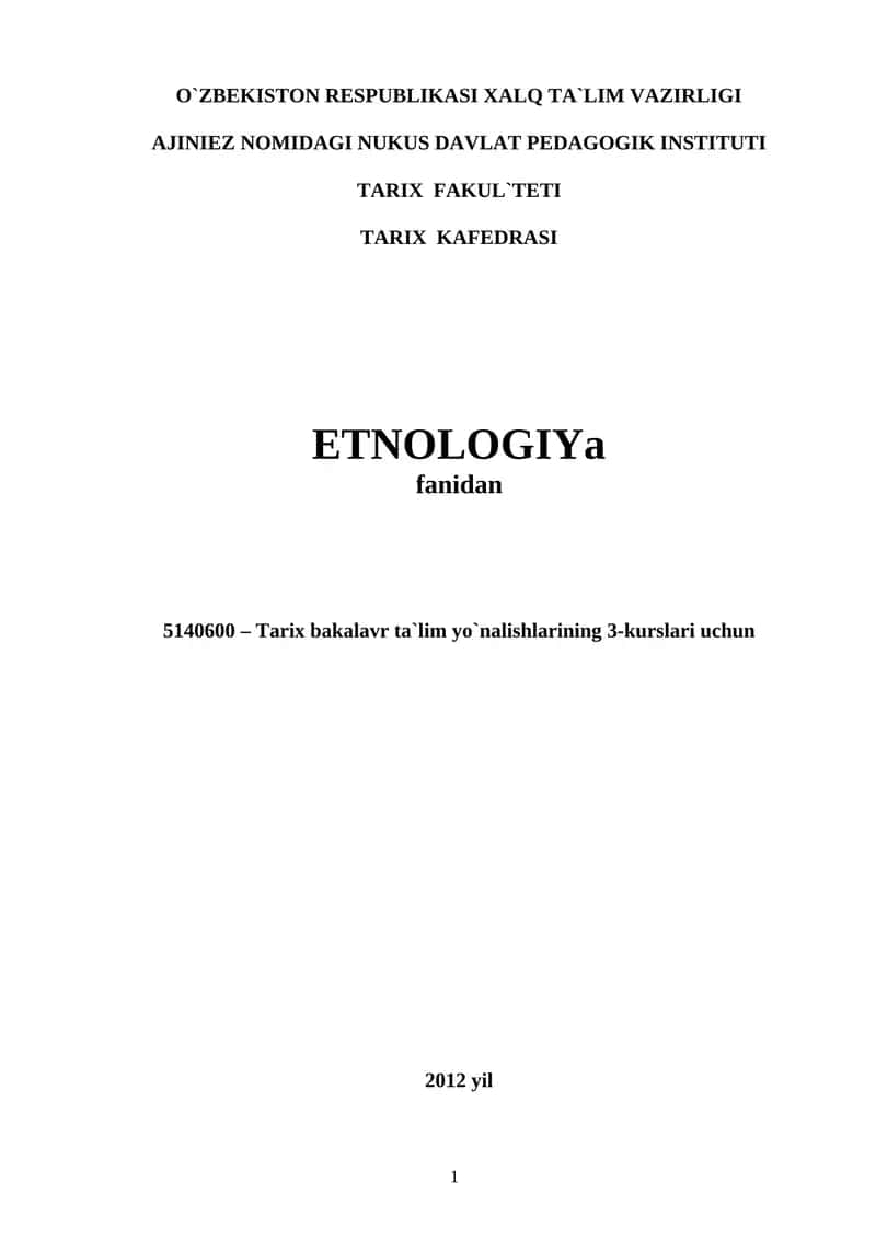 Etnologiyaning mohiyati va asosiy tushunchalari, tarixi va istiqbol ywnalishlari 1