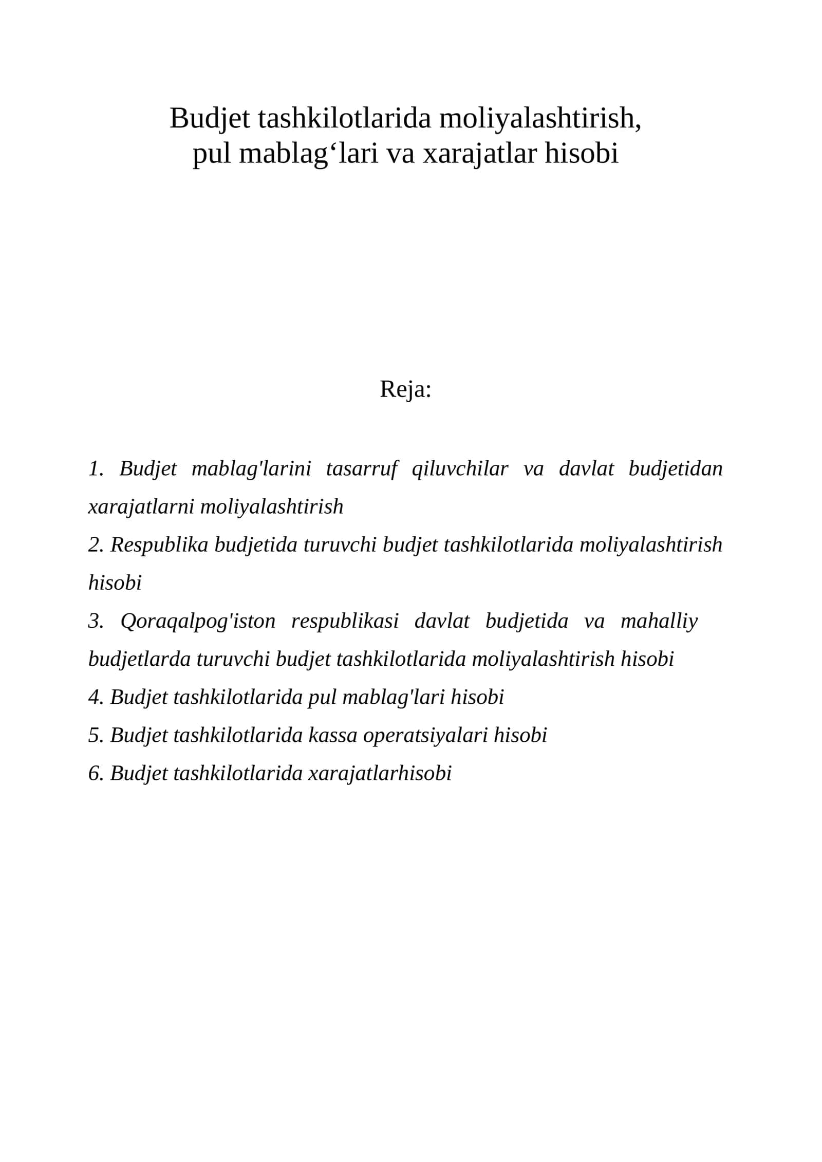 Budjet tashkilotlarida moliyalashtirish, pul mablag‘lari va xarajatlar hisobi 1