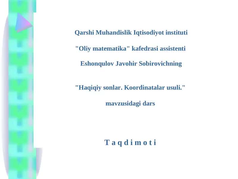 Haqiqiy sonlar. Koordinatalar usuli 1