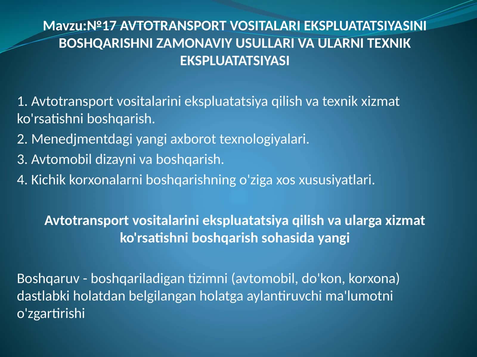 №17AVTOTRANSPORT VOSITALARI EKSPLUATATSIYASINI BOSHQARISHNI ZAMONAVIY USULLARI VA ULARNI TEXNIK EKSPLUATATSIYASI 1