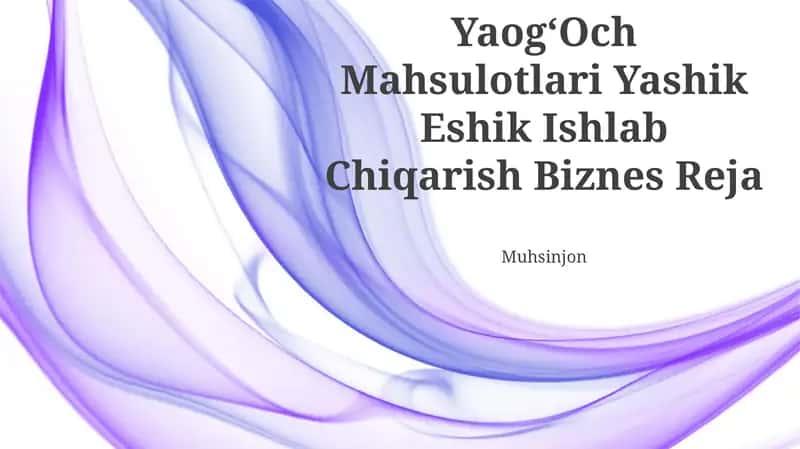 YaogʻOch Mahsulotlari Yashik Eshik Ishlab Chiqarish Biznes Reja 1