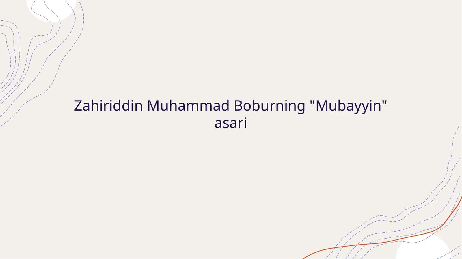 Zahiriddin Muhammad Boburning "Mubayyin" asari 1