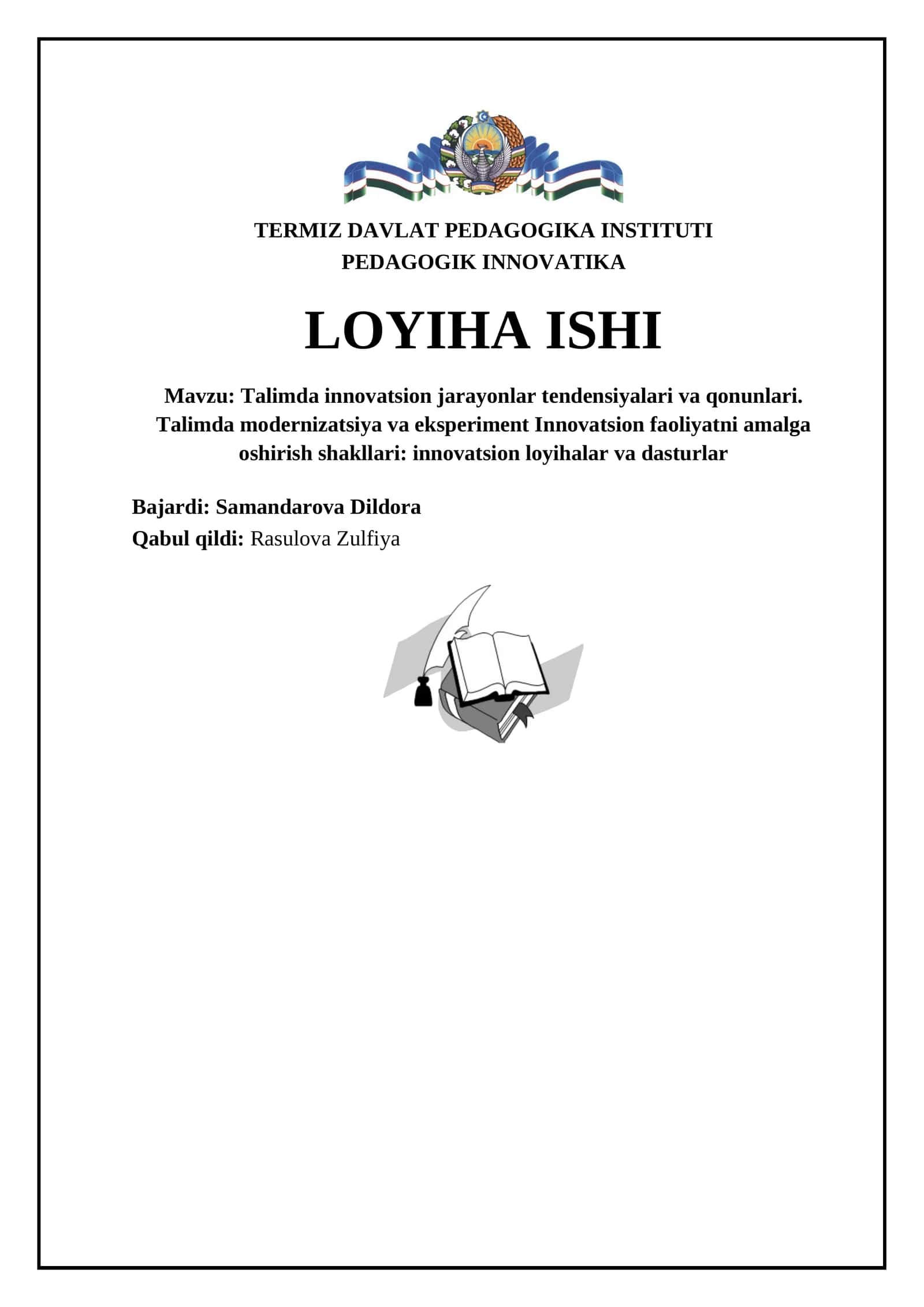 Talimda innovatsion jarayonlar tendensiyalari va qonunlari. Talimda modernizatsiya va eksperiment Innovatsion faoliyatni amalga oshirish shakllari: innovatsion loyihalar va dasturlar 1