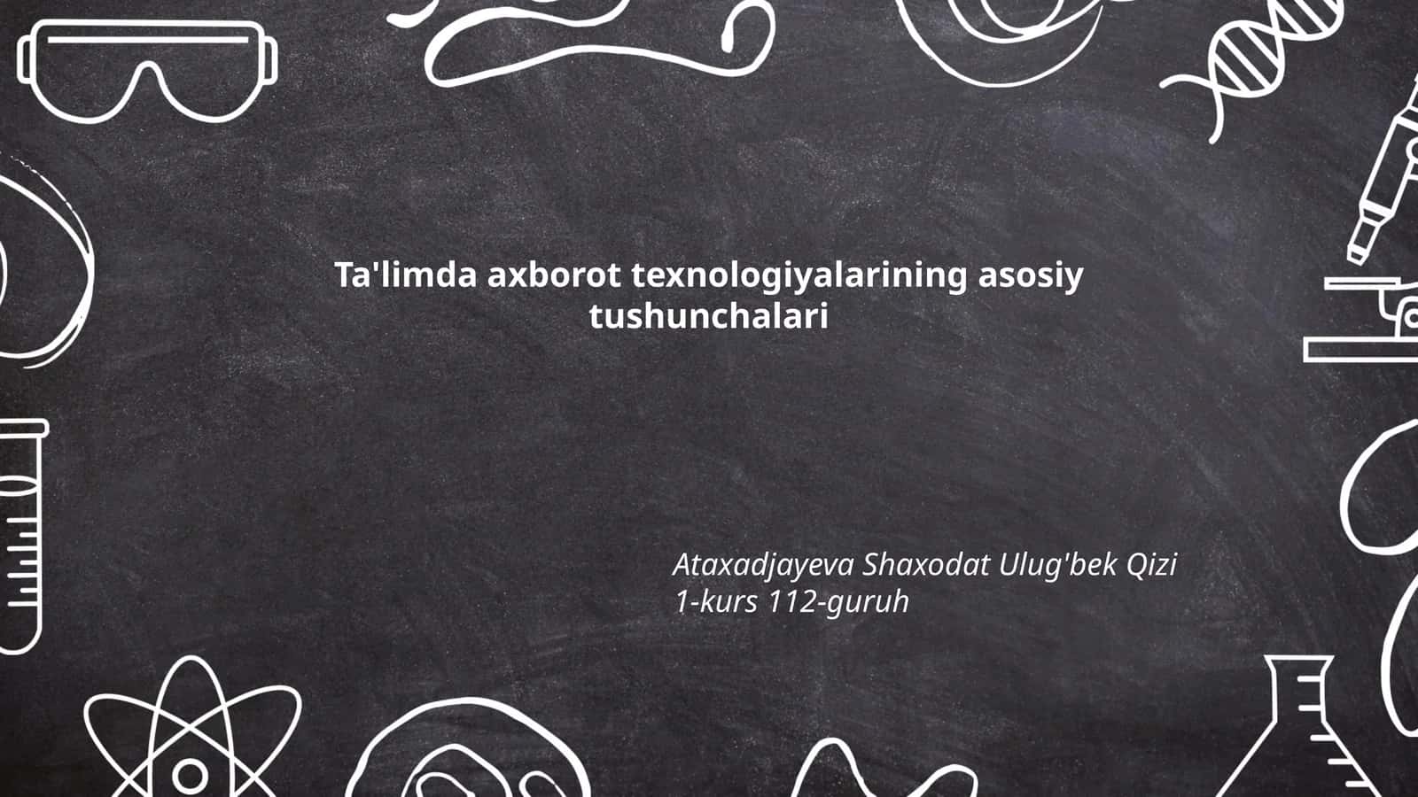Ta'limda axborot texnologiyalarining asosiy tushunchalari 1