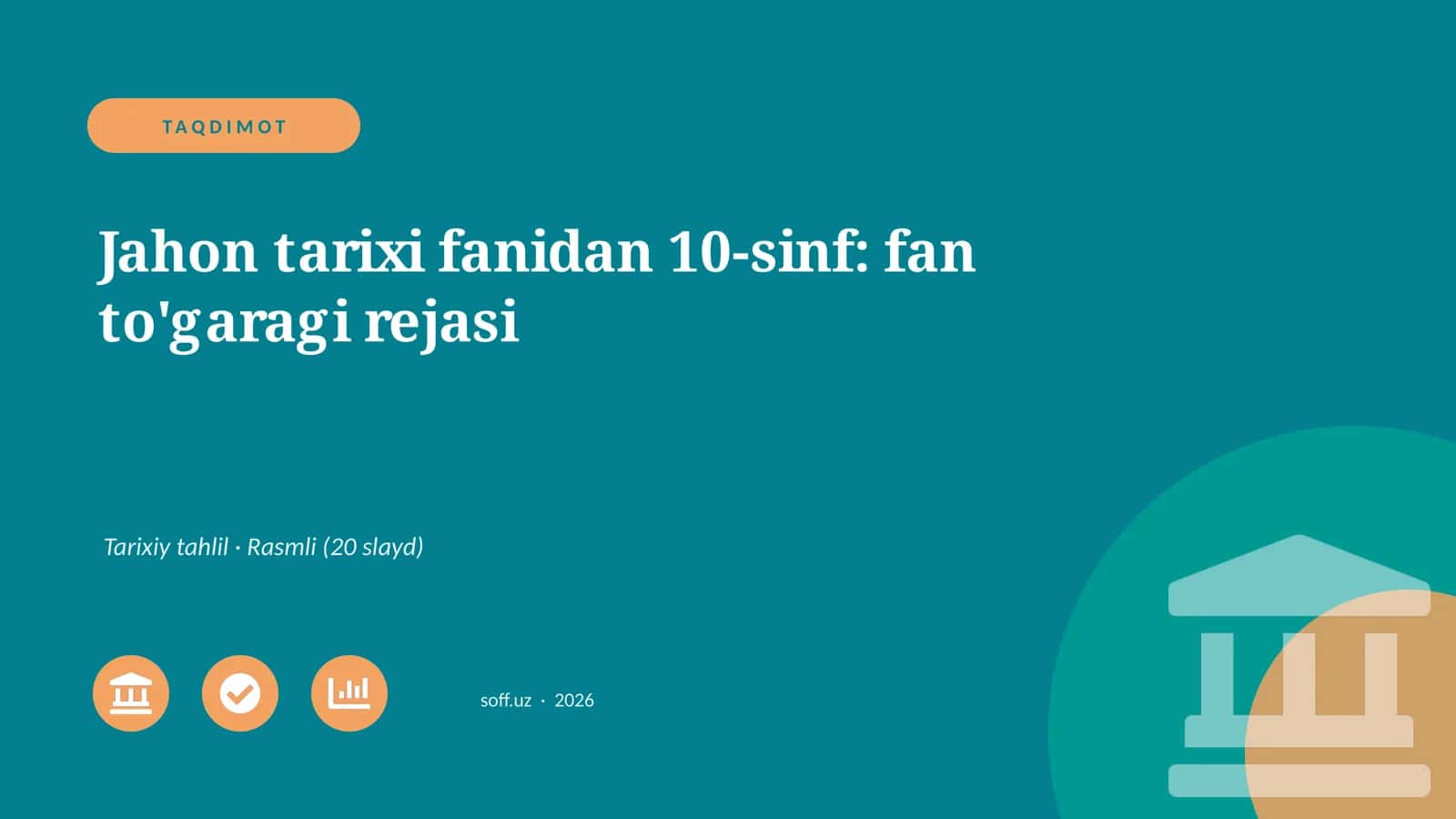 Jahon tarixi fanidan 10-sinf: fan to'garagi rejasi 1