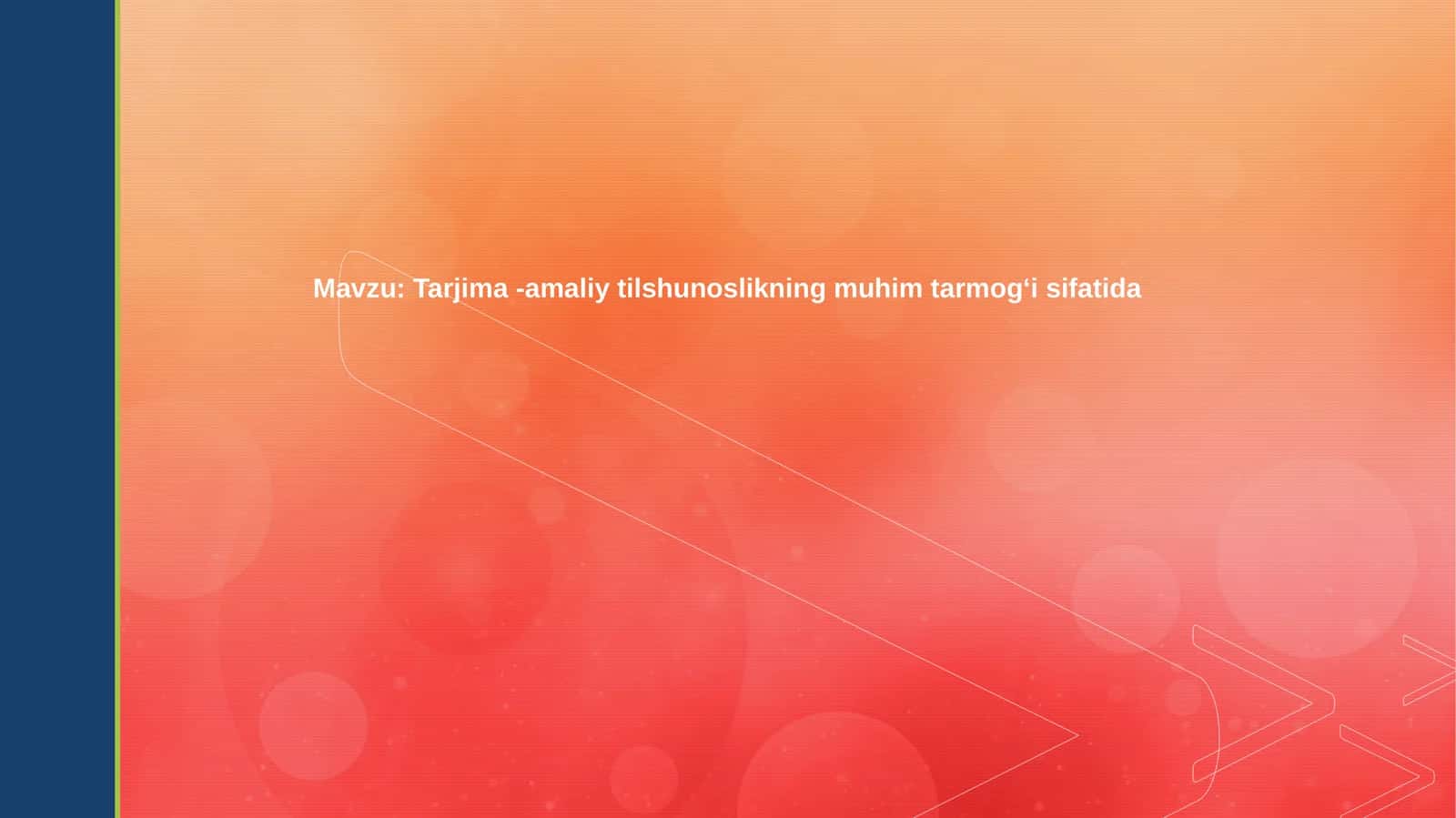 Tarjima-amaliy  tilshunoslikning  muhim  tarmog‘i  sifatida 1