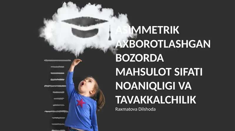 Asimmetrik axborotlashgan bozorda mahsulot sifati noaniqligi va tavakkalchilik 1