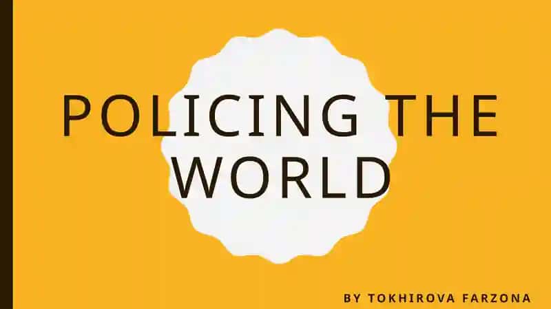 Policing the world