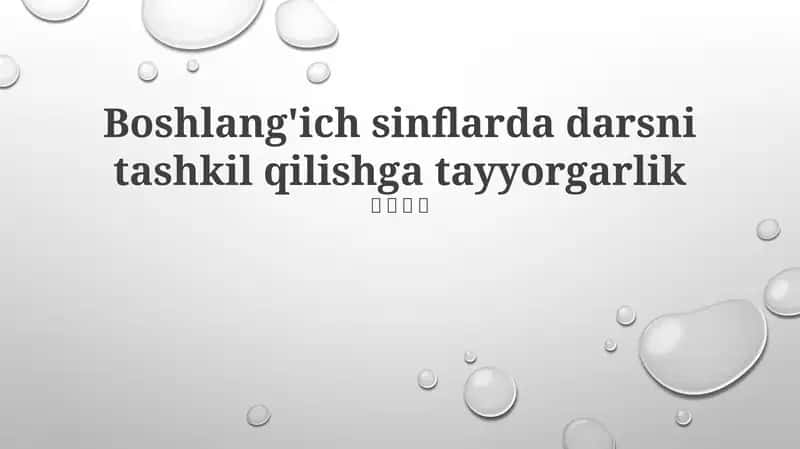 Boshlang'ich sinflarda darsni tashkil qilishga tayyorgarlik 1