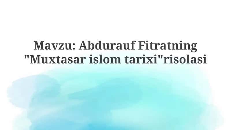 Fitratning "Muxtasar Islom tarixi" risolasi 1