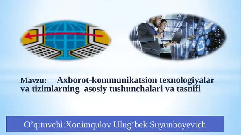 Axborot-kommunikatsiontexnologiyalarvatizimlarningasosiytushunchalarivatasnifi 1