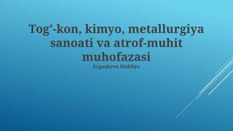 Tog'-kon, kimyo, metallurgiya sanoati va atrof-muhit muhofazasi 1