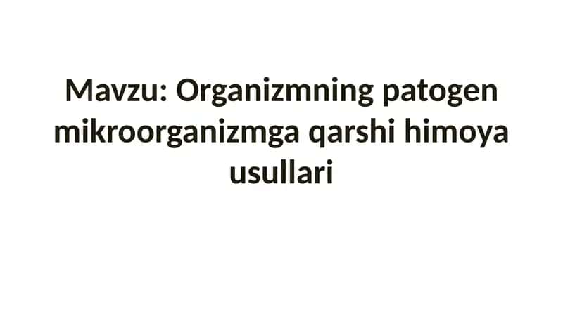 Organizmning patogen mikroorganizmga qarshi himoya usullari 1