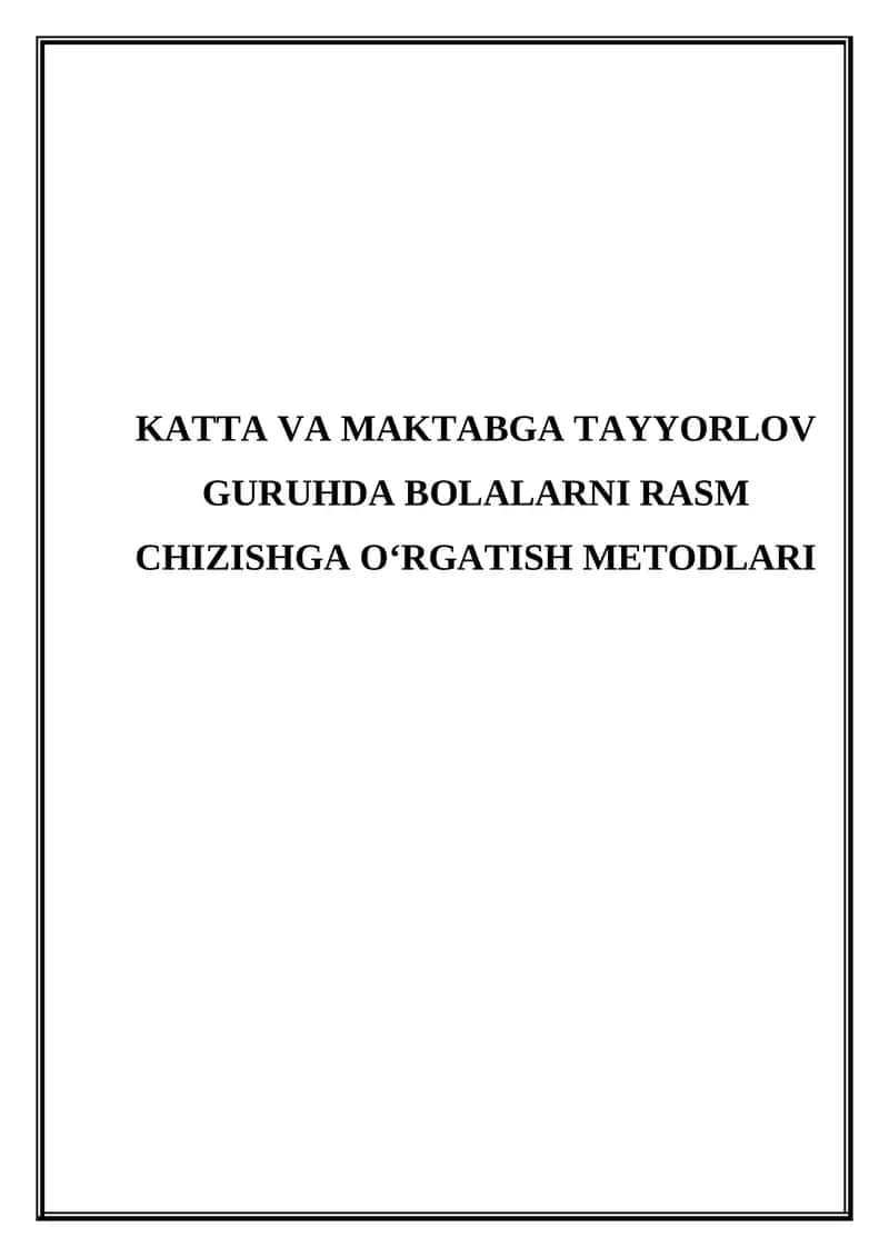 Katta va maktabga tayyorlov guruhda bolalarni rasm chizishga o‘rgatish metodlari 1