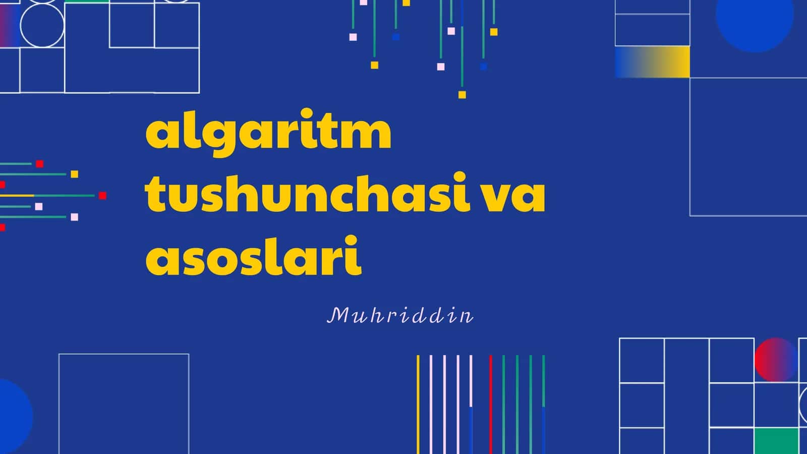 Algaritm tushunchasi va asoslari 1