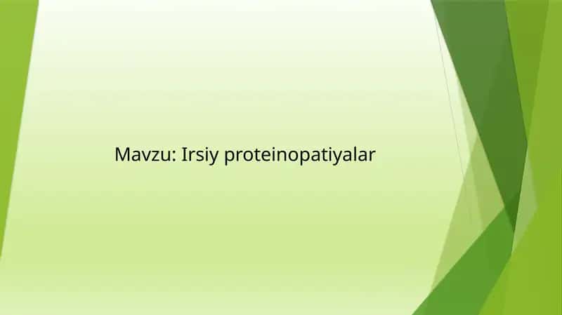 Irsiy proteinopatiyalar 1