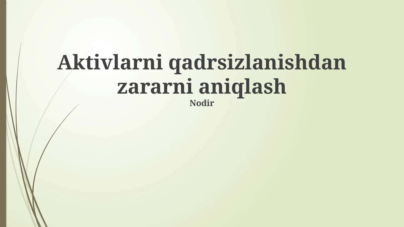 Aktivlarni qadrsizlanishdan zararni aniqlash 1
