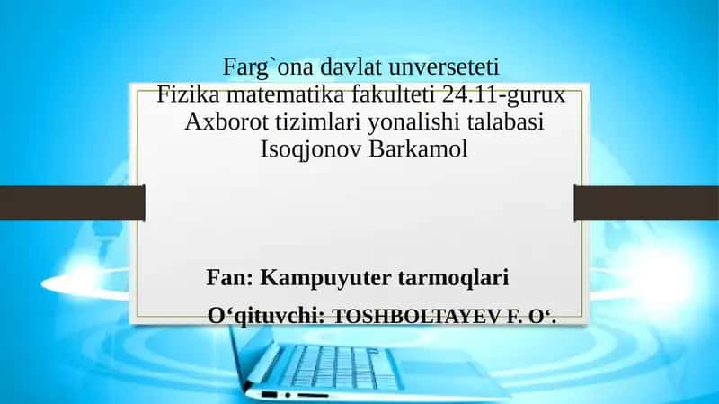 Farg`ona davlat unversiteti Fizika-matematika fakulteti 24.11-gurux Axborot tizimlari yonalishi talabasi Isoqjonov Barkamol 1