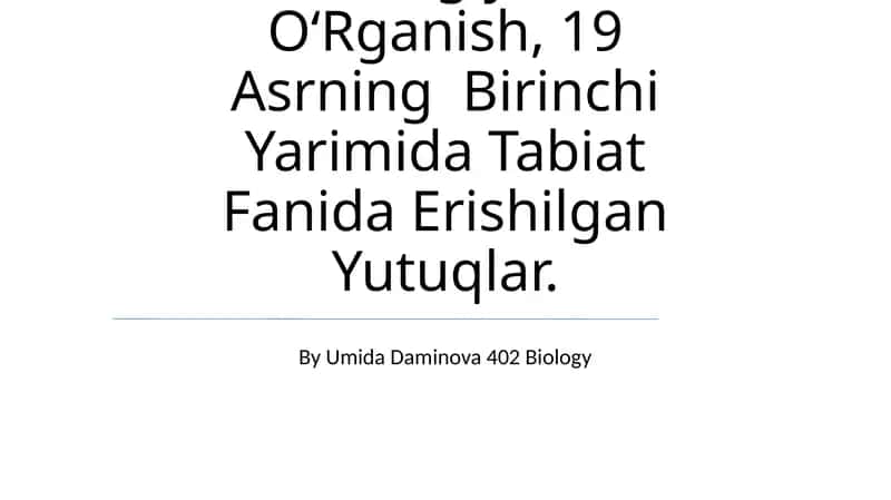 19 Asrning Birinchi Yarimida Tabiat Fanida Erishilgan Yutuqlar 1