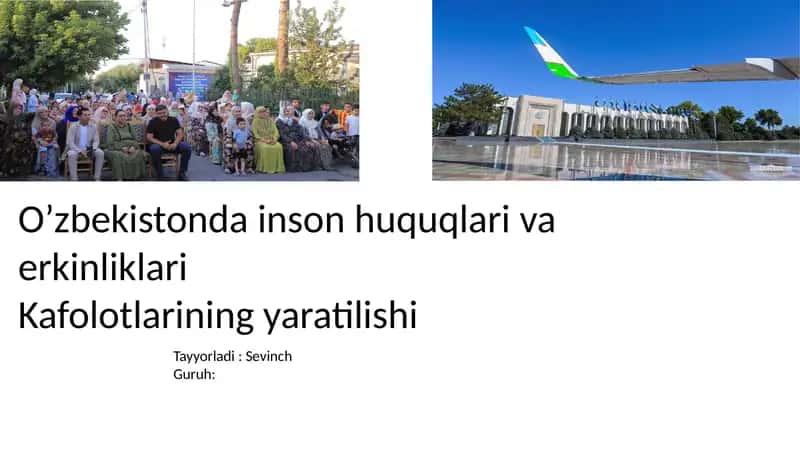 O’zbekistonda inson huquqlari va  erkinliklari Kafolotlarining yaratilishi 1