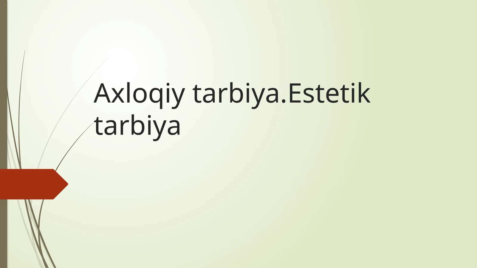Axloqiy tarbiya Estetik tarbiya 1