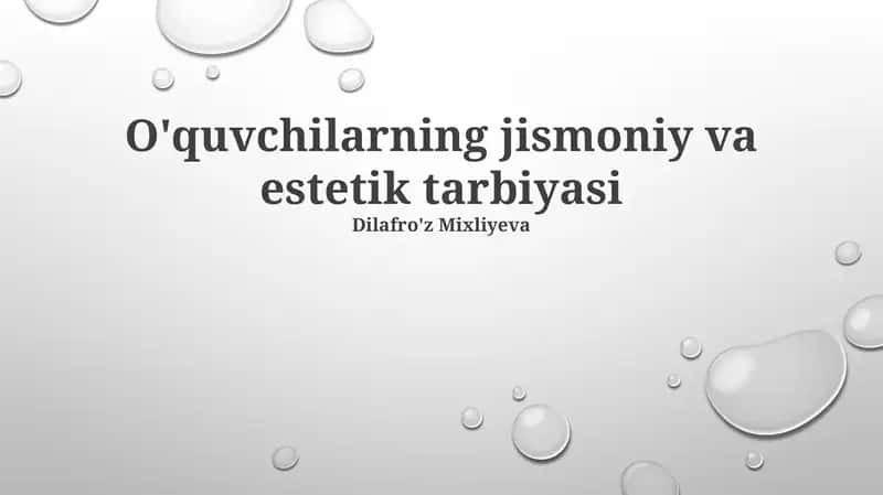 O'quvchilarning jismoniy va estetik tarbiyasi 1