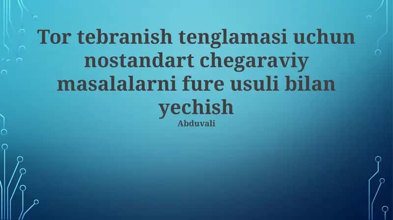 Furye Metodi: Issiqlik Tenglamasiga Tatbiq 1