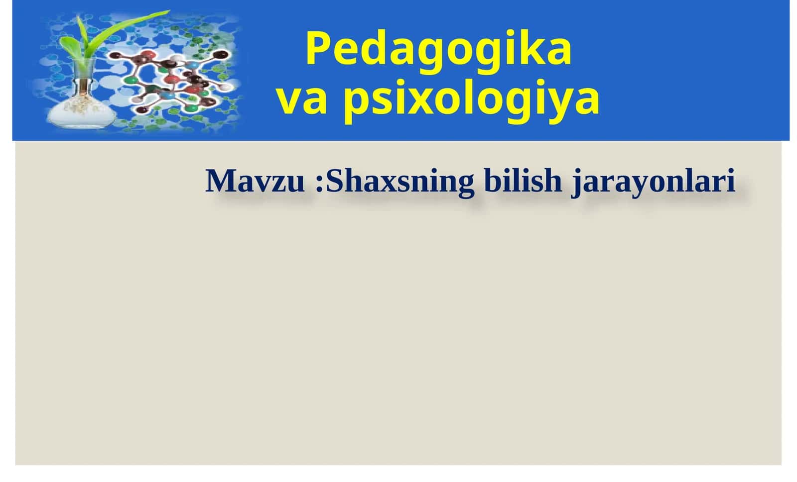 Mavzu:Shaxsningbilishjarayonlari 1