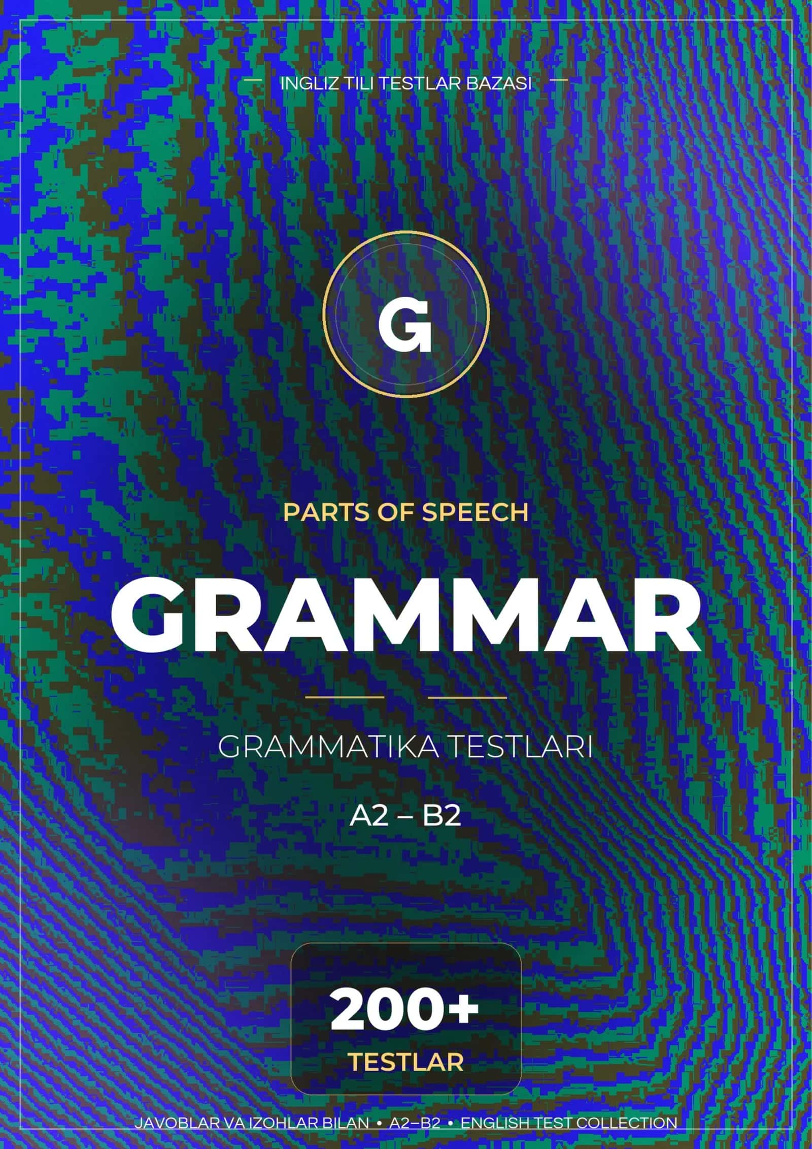 INGLIZ TILI GRAMMATIKA TESTLARI 1