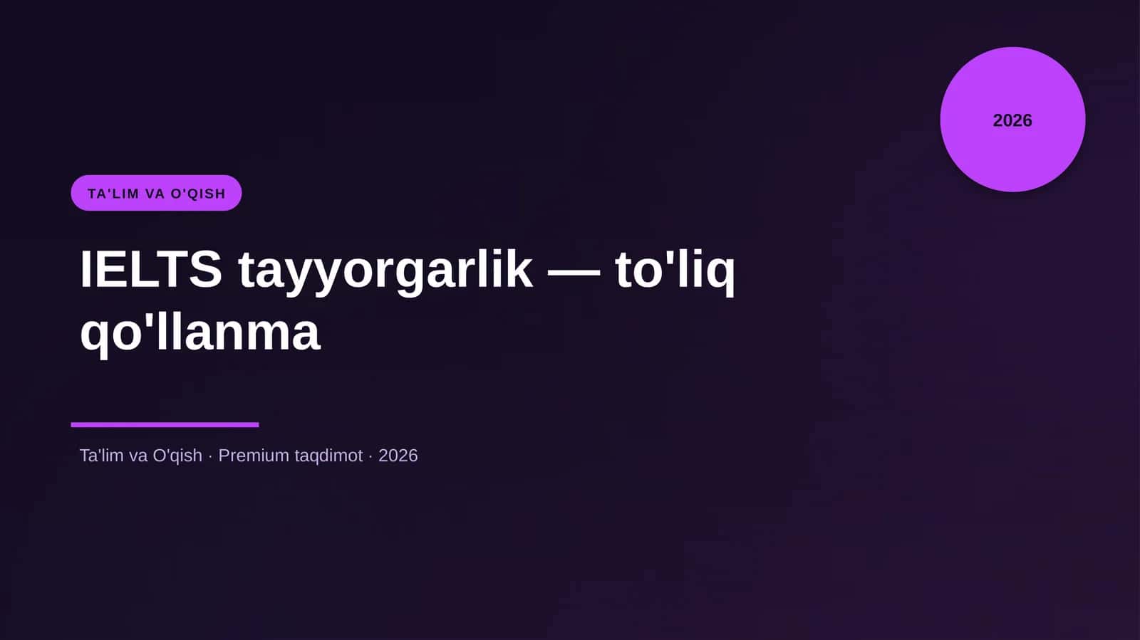 IELTS tayyorgarlik — to'liq qo'llanma 1