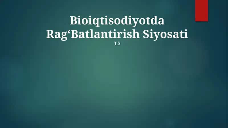 Bioiqtisodiyotda RagʻBatlantirish Siyosati 1