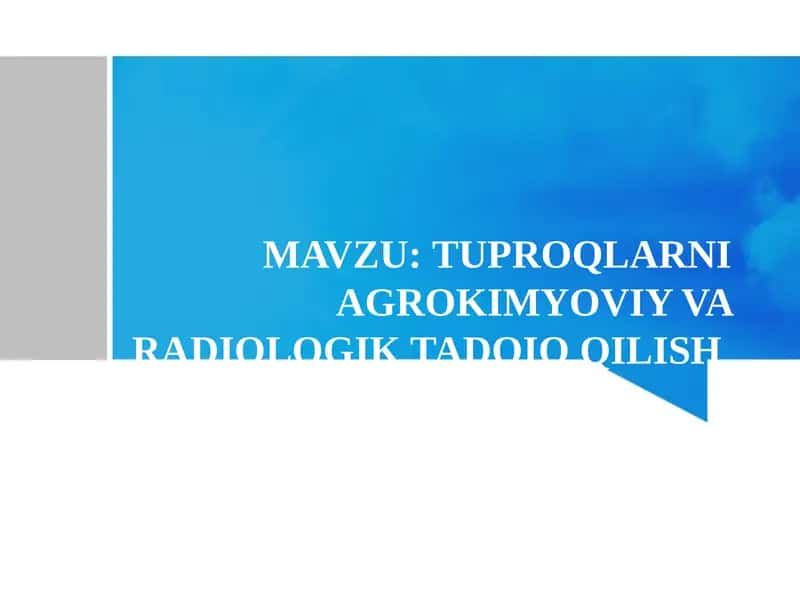 TUPROQLARNI AGROKIMYOVIY VA RADIOLOGIK TADQIQ QILISH 1