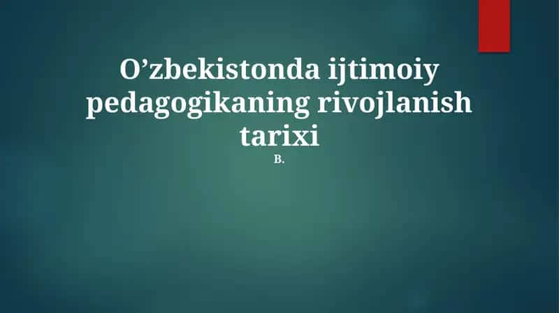 O'zbekistonda Ijtimoiy Pedagogikaning Rivojlanish Tarixi 1