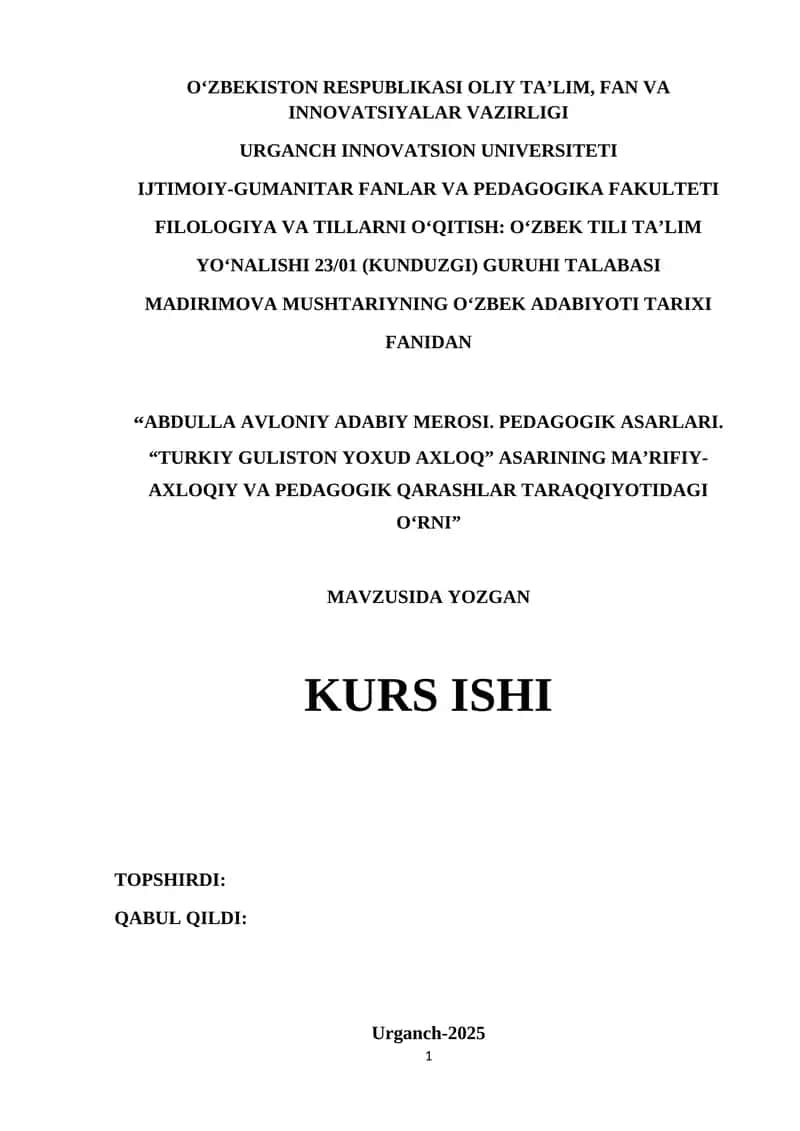 АBDULLА АVLОNIY АDАBIY MERОSI. PEDАGОGIK АSАRLАRI. “TURKIY GULISTОN YОXUD АXLОQ” АSАRINING MА’RIFIY-АXLОQIY VА PEDАGОGIK QАRАSHLАR TАRАQQIYОTIDАGI ОʻRNI 1