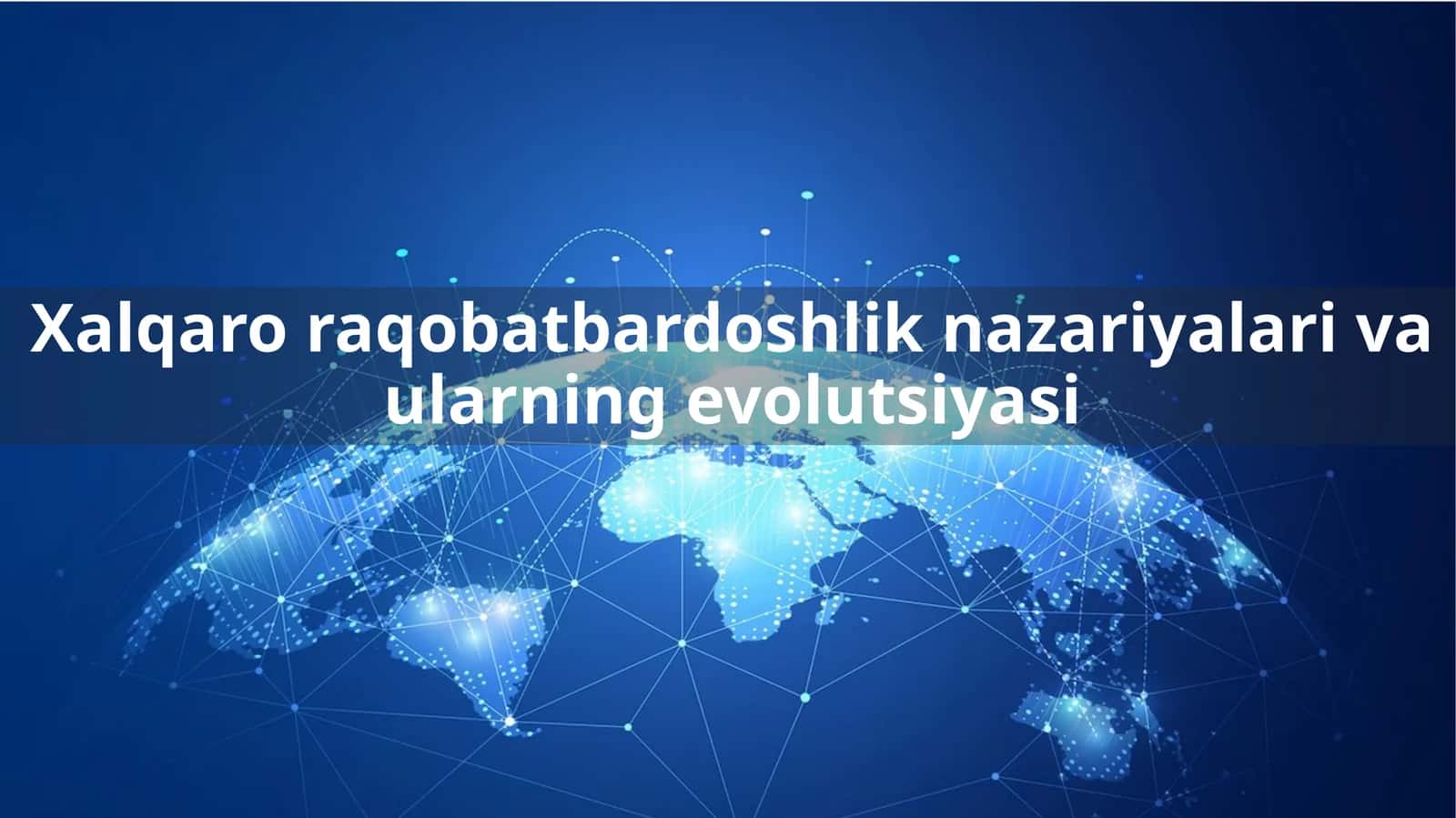 Xalqaro raqobatbatdoshlik nazariyalari va ularning evolutsiyasi 1