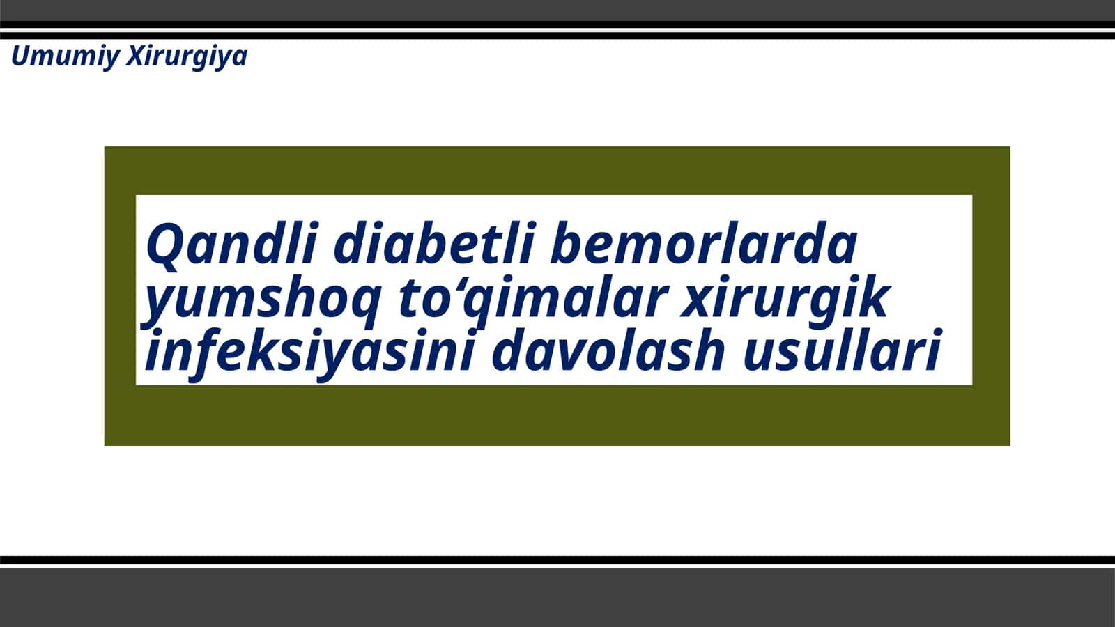 Qandli diabetli bemorlarda yumshoq to‘qimalar xirurgik infeksiyasini davolash usullari 1