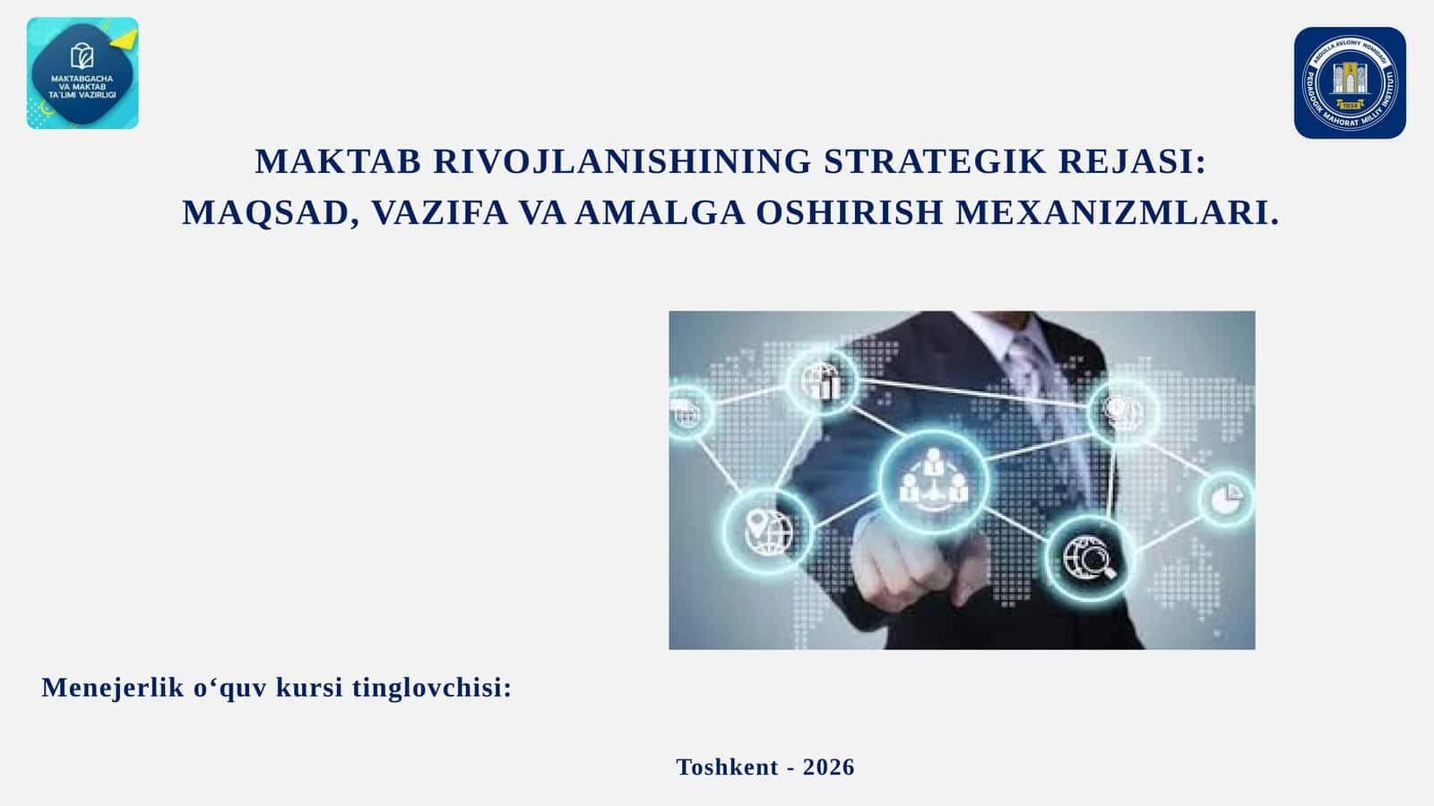 MAKTABRIVOJLANISHINING STRATEGIK REJASI: MAQSAD, VAZIFA VA AMALGA OSHIRISH MEXANIZMLARI 1