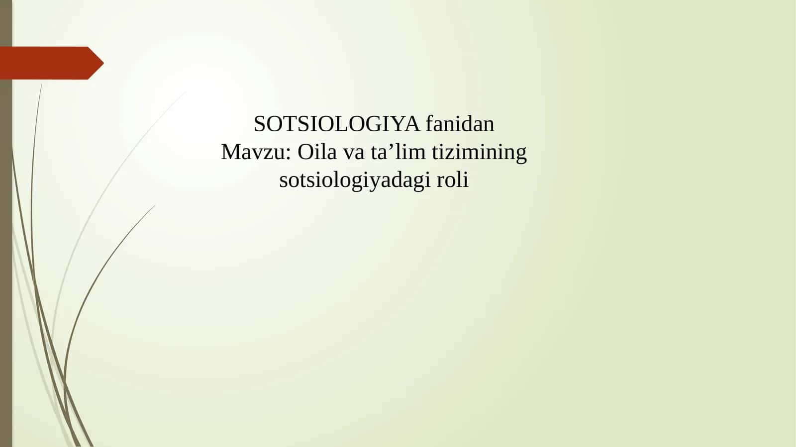 Oila va ta’lim tizimining sotsiologiyadagi roli 1