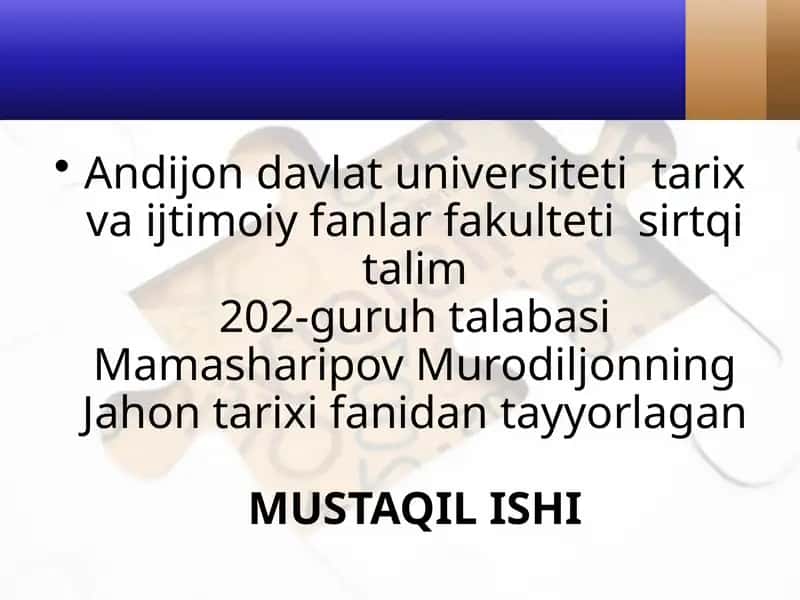 Andijon Davlat Universiteti Tarix Vaijtimoiy Fakulteti Sirtqi Talim 202-Guruh Talabasi Mamasharipov Murodiljonning Jahon Tarixi Fanidan Tayyorlagan MUSTAQILISHI 1