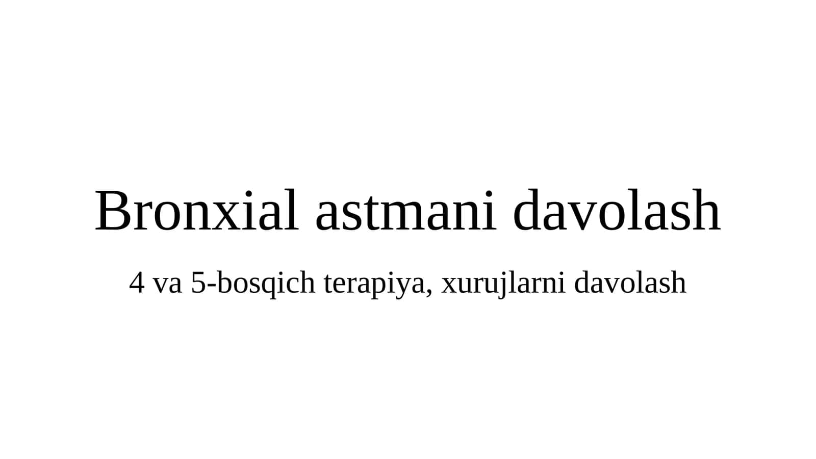 Bronxial astmani davolash bosqichlari (1-variant) 1