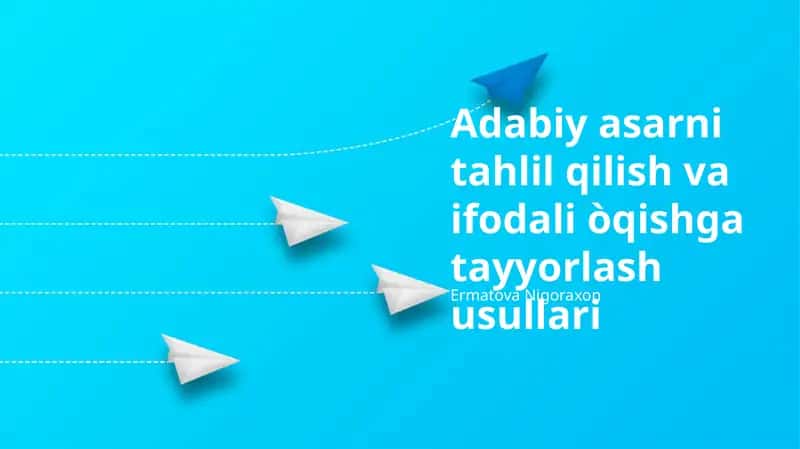 Adabiy asarni tahlil qilish va ifodali òqishga tayyorlash usullari 1
