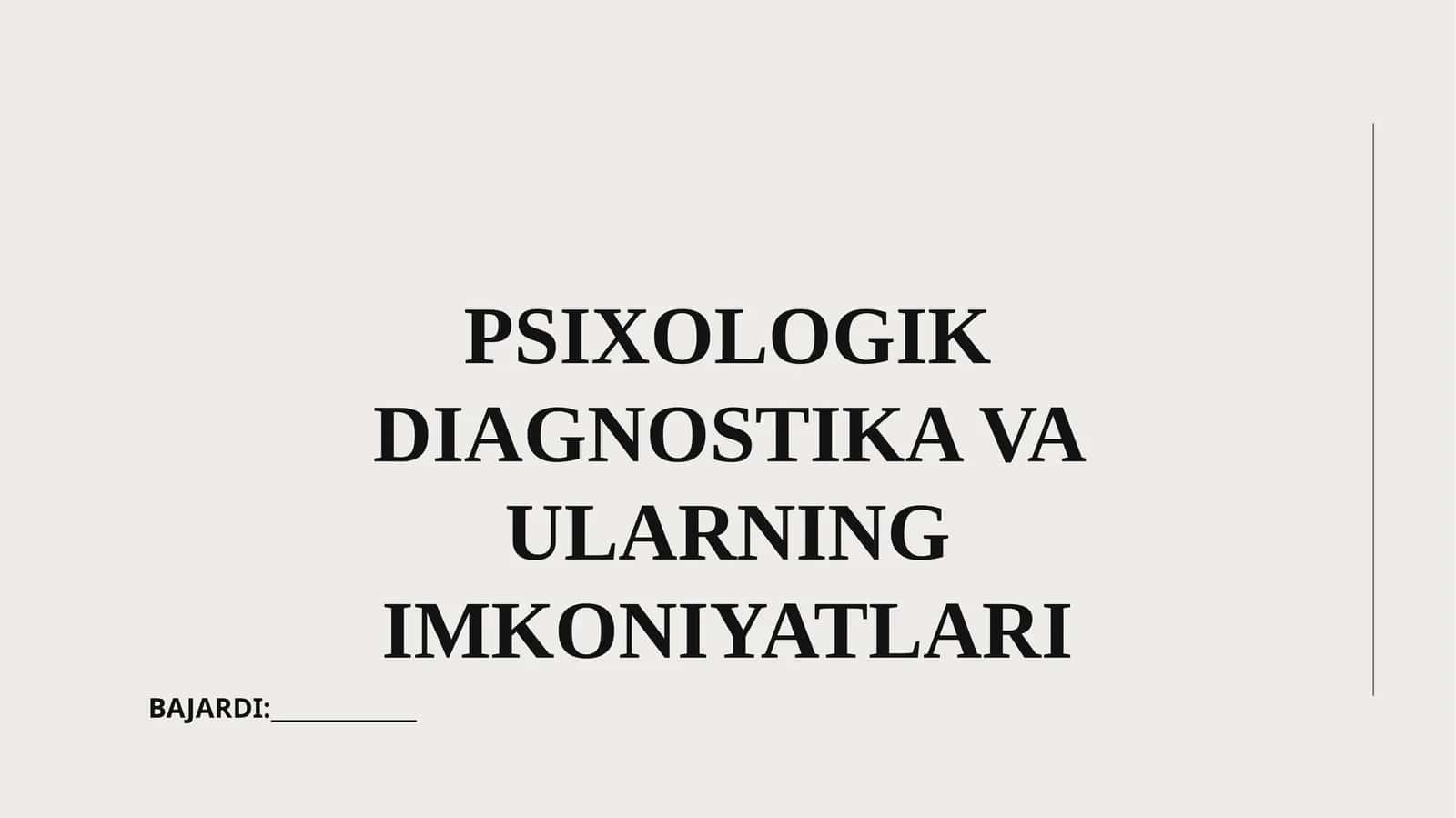 PSIXOLOGIK DIAGNOSTIKA VA ULARNING IMKONIYATLARI 1